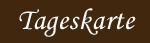 Tageskarte